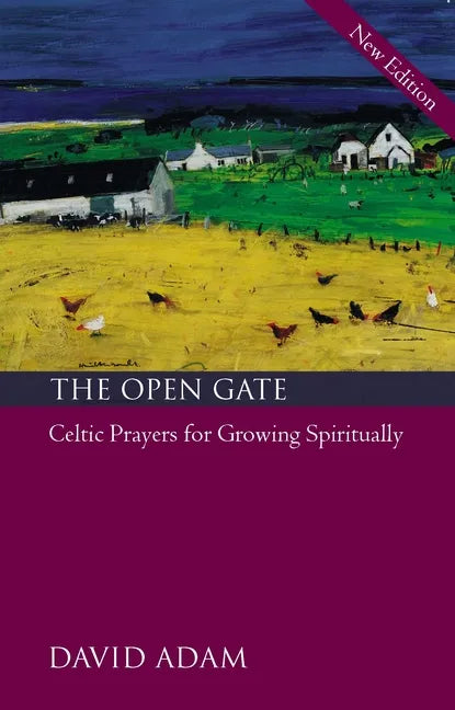 The Open Gate: Celtic Prayers for Growing Spiritually - Paperback