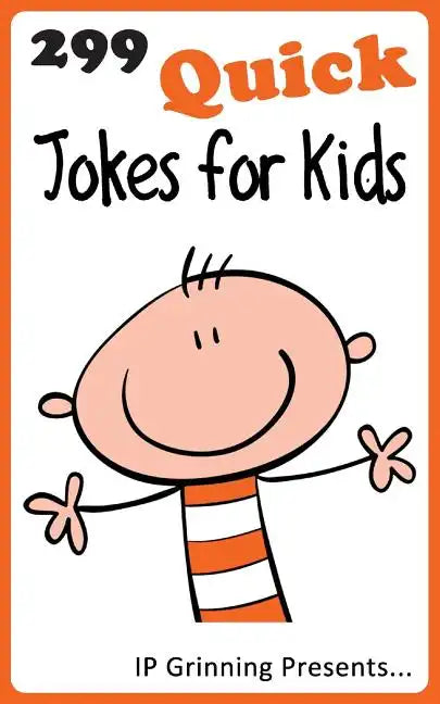 299 Quick Jokes for Kids: Joke Books for Kids - Paperback