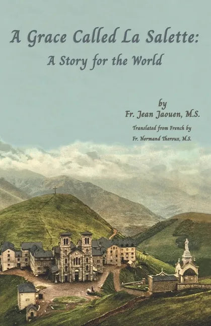 A Grace Called La Salette: A Story for the World - Paperback