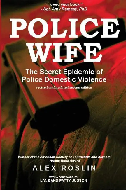 Police Wife: The Secret Epidemic of Police Domestic Violence - Paperback