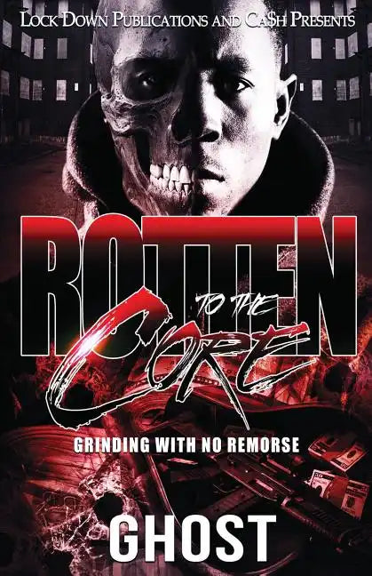Rotten to the Core: Grinding with No Remorse - Paperback