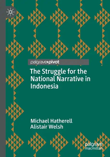 The Struggle for the National Narrative in Indonesia - Paperback