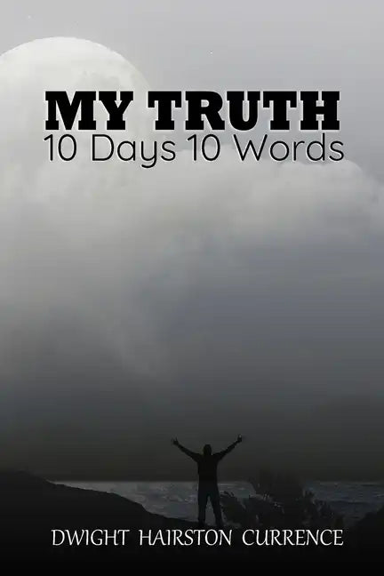 My Truth - 10 Days 10 Words - Paperback