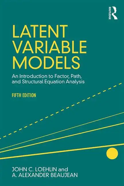 Latent Variable Models: An Introduction to Factor, Path, and Structural Equation Analysis, Fifth Edition - Paperback