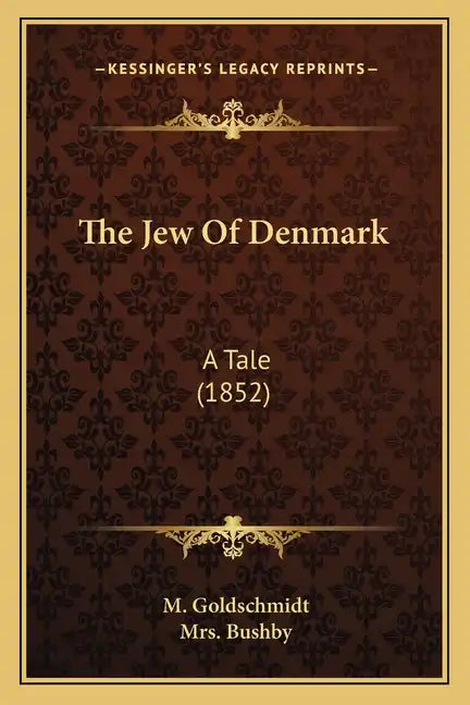The Jew Of Denmark: A Tale (1852) - Paperback