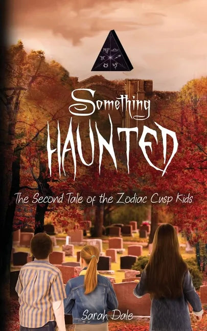 Something Haunted: The Second Tale of the Zodiac Cusp Kids - Paperback