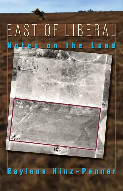 East of Liberal: Notes on the Land - Paperback