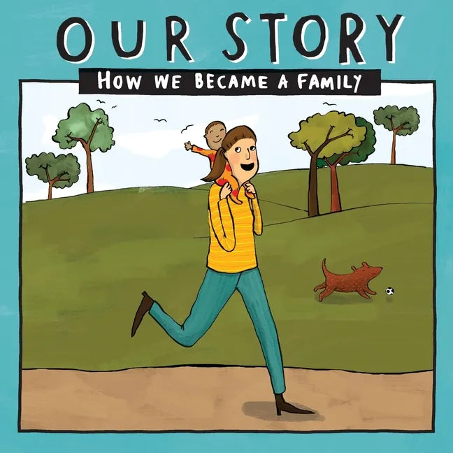 Our Story - How We Became a Family (33): Solo mum families who used embryo donation- single baby - Paperback