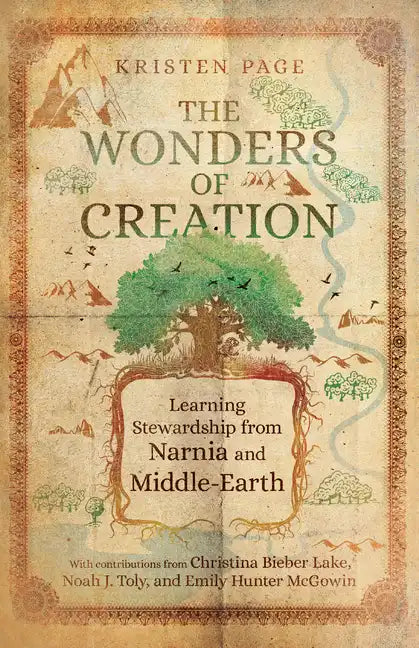 The Wonders of Creation: Learning Stewardship from Narnia and Middle-Earth - Paperback