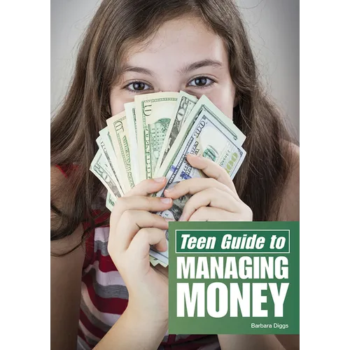 Teen Guide to Managing Money - Hardcover