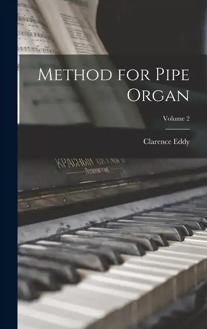 Method for Pipe Organ; Volume 2 - Hardcover