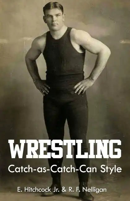 Wrestling Catch-as-Catch-Can Style - Paperback
