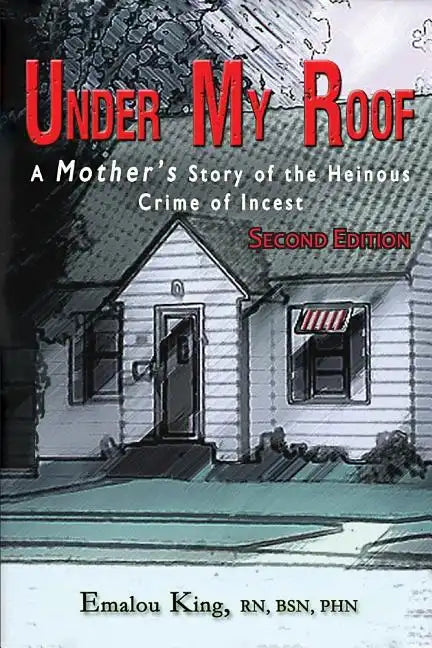 Under My Roof: A Mother's Story of the Heinous Crime of Incest - Paperback
