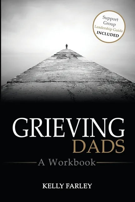 Grieving Dads: A Workbook - Paperback