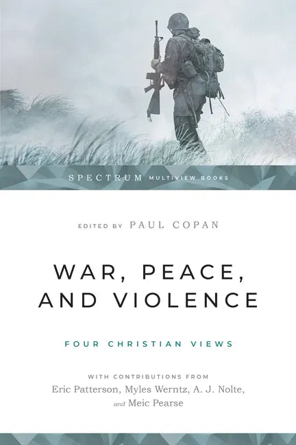 War, Peace, and Violence: Four Christian Views - Paperback