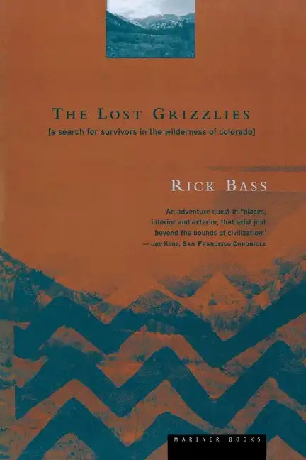 The Lost Grizzlies: A Search for Survivors in the Wilderness of Colorado - Paperback