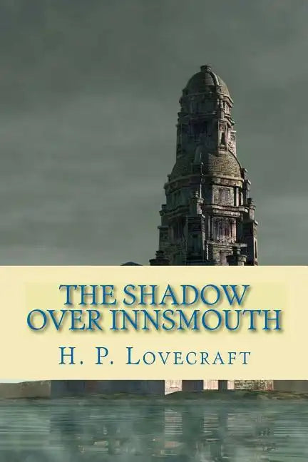 The Shadow Over Innsmouth - Paperback