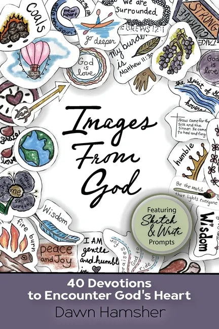 Images From God: 40 Devotions to Encounter God's Heart - Paperback