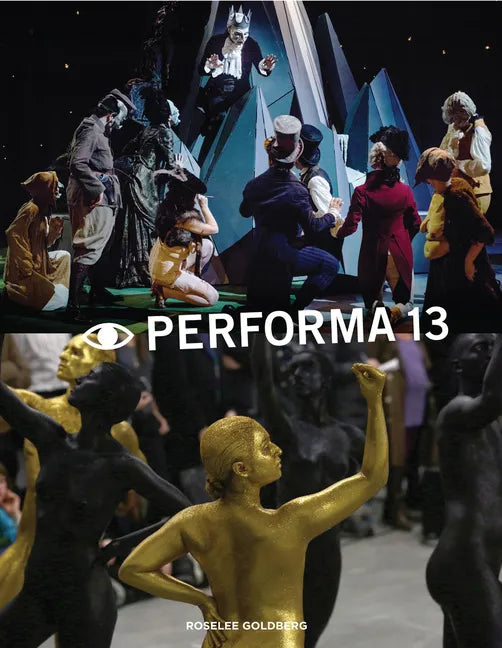 Performa 13: Surrealism / The Voice / Citizenship - Paperback
