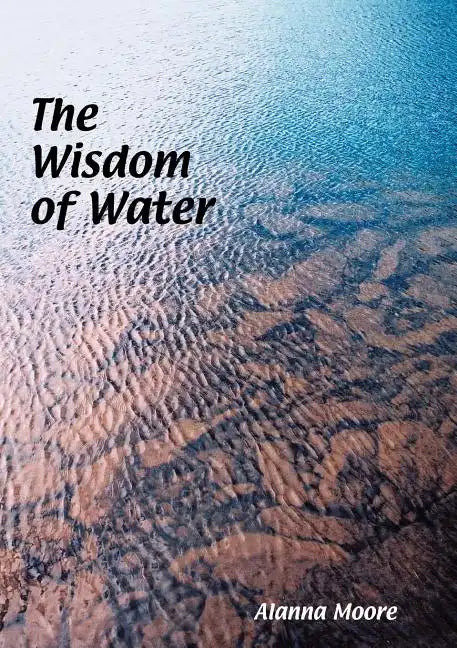The Wisdom of Water - Paperback