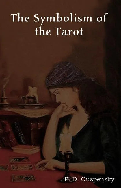 The Symbolism of the Tarot - Paperback