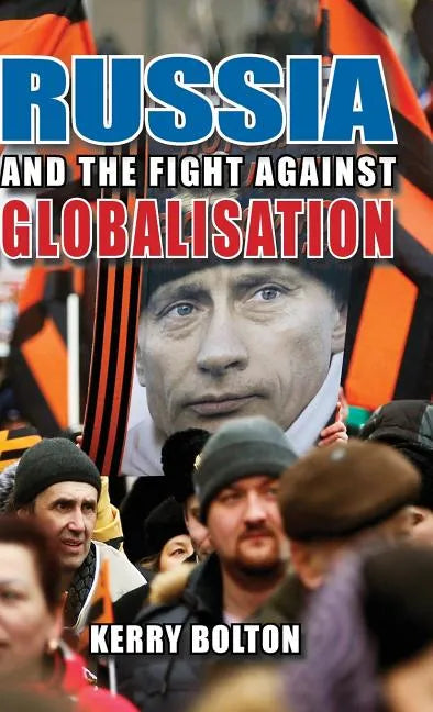Russia and the Fight Against Globalisation - Hardcover