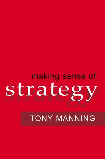 Making Sense of Strategy - Paperback