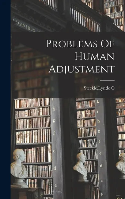 Problems Of Human Adjustment - Hardcover
