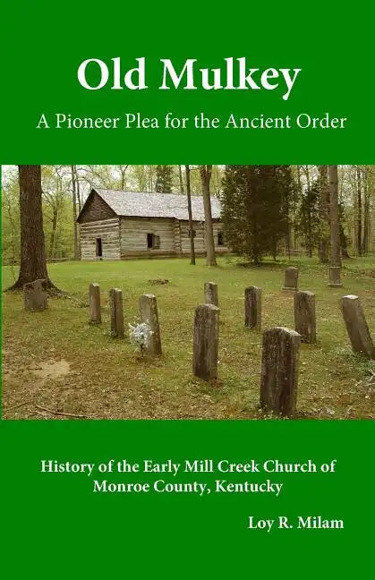 Old Mulkey: A Pioneer Plea for the Ancient Order - Paperback