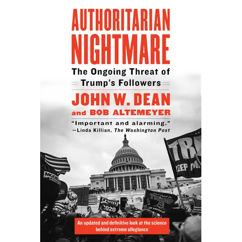 Authoritarian Nightmare: The Ongoing Threat of Trump's Followers - Paperback