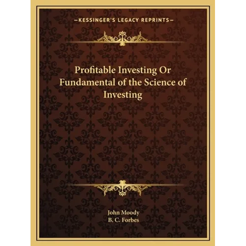 Profitable Investing Or Fundamental of the Science of Investing - Paperback