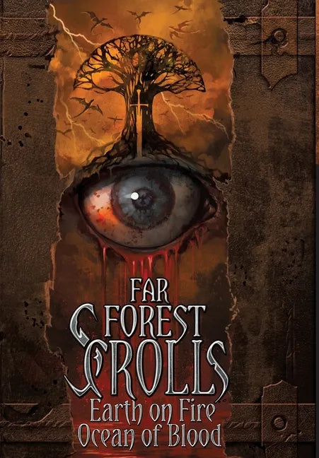 Far Forest Scrolls Earth on Fire Ocean of Blood - Hardcover