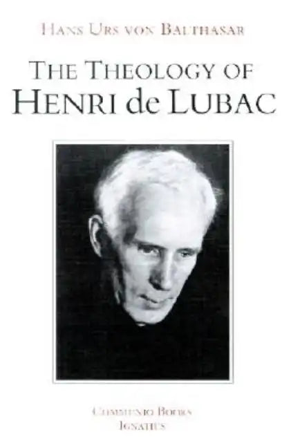 The Theology of Henri de Lubac: An Overview - Paperback