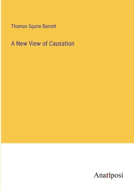 A New View of Causation - Paperback