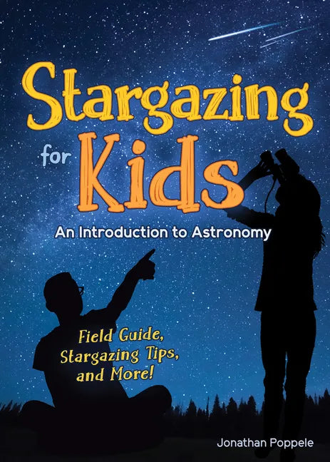 Stargazing for Kids: An Introduction to Astronomy - Paperback