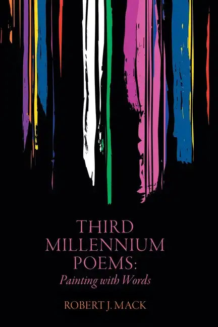 Third Millennium Poems: Painting with Words - Paperback