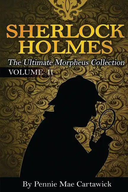 Sherlock Holmes: The Ultimate Morpheus Collection. VOLUME 11 - Paperback