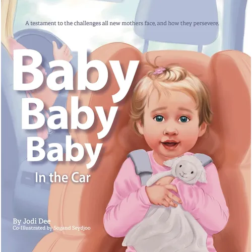 Baby Baby Baby: In the Car - Hardcover