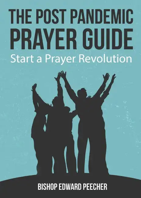 The Post Pandemic Prayer Guide: Start a Prayer Revolution - Paperback