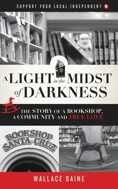 A Light in the Midst of Darkness: The Story of a Bookshop, a Community and True Love - Paperback