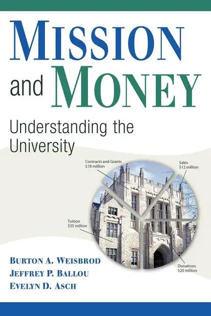 Mission and Money: Understanding the University - Paperback