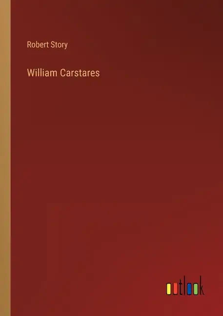 William Carstares - Paperback