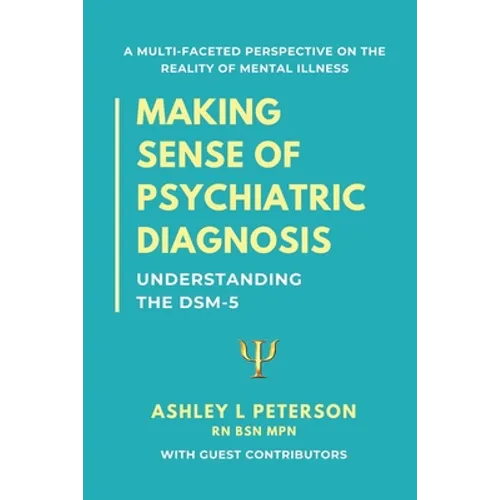 Making Sense of Psychiatric Diagnosis: Understanding the DSM-5 - Paperback