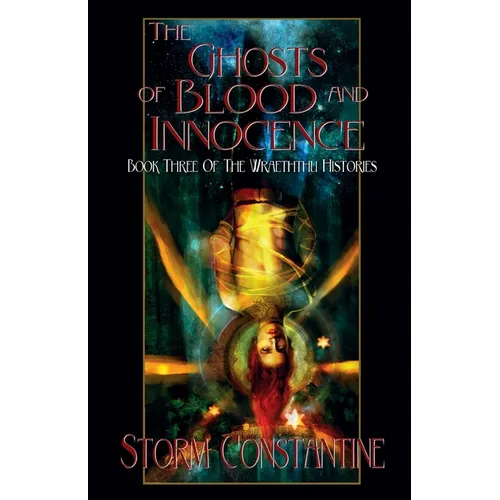 The Ghosts of Blood and Innocence: Book Three of The Wraeththu Histories - Paperback