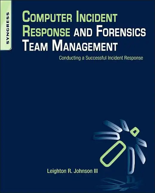 Computer Incident Response and Forensics Team Management - Paperback