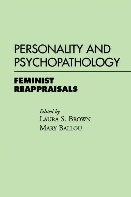 Personality and Psychopathology: Feminist Reappraisals - Paperback