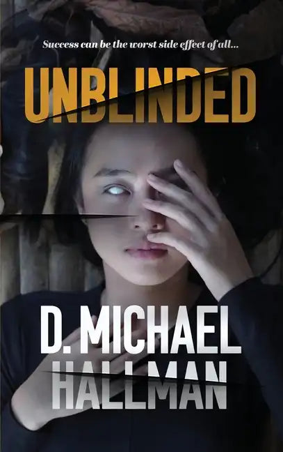 Unblinded - Hardcover