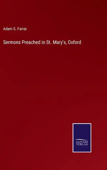 Sermons Preached in St. Mary's, Oxford - Hardcover