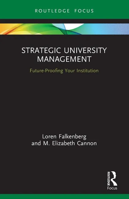 Strategic University Management: Future Proofing Your Institution - Paperback