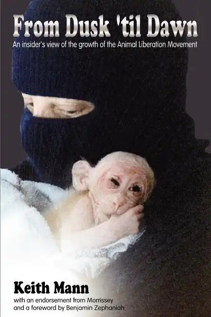 From Dusk 'Til Dawn: An Insider's View of the Growth of the Animal Liberation Movement - Paperback